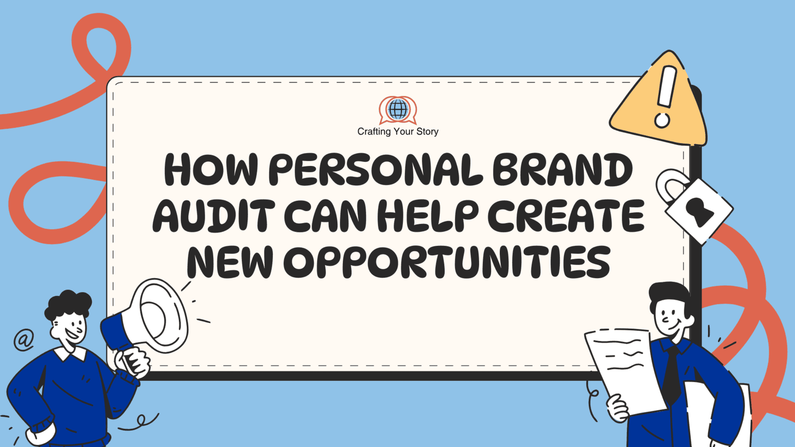 How Personal Brand Audit Can Help Create New Opportunities
